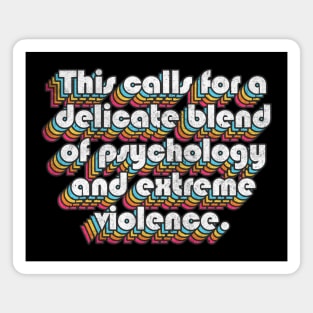 Extreme Violence / Vyvyan The Young Ones 80s Quote Magnet